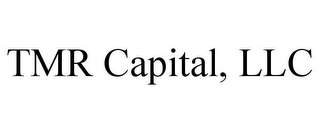 TMR CAPITAL, LLC