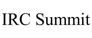 IRC SUMMIT