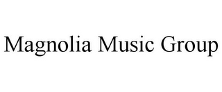 MAGNOLIA MUSIC GROUP