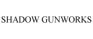 SHADOW GUNWORKS