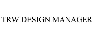 TRW DESIGN MANAGER