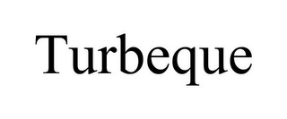 TURBEQUE