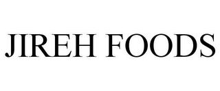 JIREH FOODS