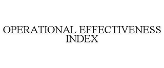OPERATIONAL EFFECTIVENESS INDEX