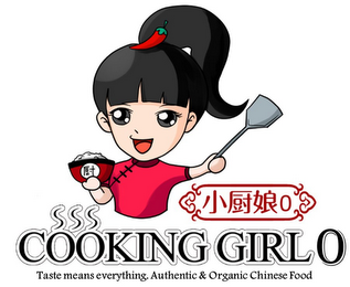 COOKING GIRL 0 TASTE MEANS EVERYTHING. AUTHENTIC & ORGANIC CHINESE FOOD