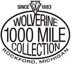 SINCE 1883 LTW WOLVERINE 1000 MILE COLLECTION ROCKFORD, MICHIGAN