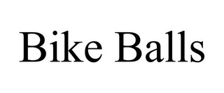BIKE BALLS