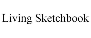 LIVING SKETCHBOOK