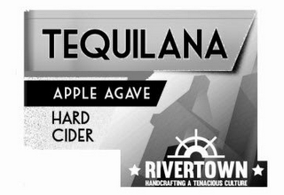 TEQUILANA APPLE AGAVE HARD CIDER RIVERTOWN HANDCRAFTING A TENACIOUS CULTURE