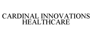 CARDINAL INNOVATIONS HEALTHCARE