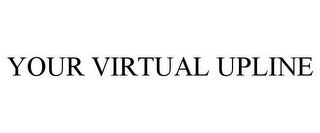 YOUR VIRTUAL UPLINE