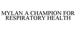 MYLAN A CHAMPION FOR RESPIRATORY HEALTH