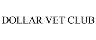 DOLLAR VET CLUB