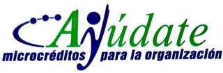 AYÚDATE MICROCRÉDITOS PARA LA ORGANIZACIÓN