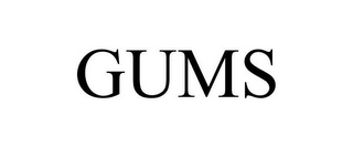 GUMS