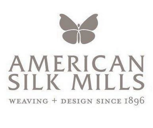 AMERICAN SILK MILLS WEAVING + DESIGN SINCE 1896