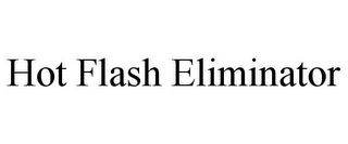 HOT FLASH ELIMINATOR