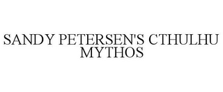 SANDY PETERSEN'S CTHULHU MYTHOS