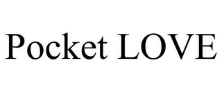POCKET LOVE