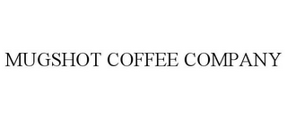 MUGSHOT COFFEE COMPANY