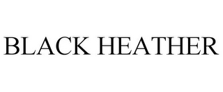 BLACK HEATHER