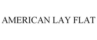 AMERICAN LAY FLAT