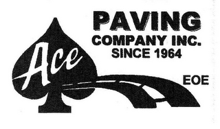 ACE PAVING COMPANY INC. SINCE 1964 EOE