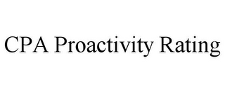 CPA PROACTIVITY RATING