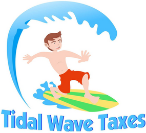 TIDAL WAVE TAXES