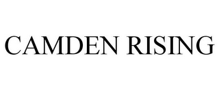 CAMDEN RISING