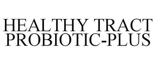 HEALTHY TRACT PROBIOTIC-PLUS