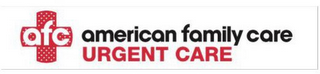 AFC AMERICAN FAMILY CARE URGENT CARE