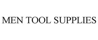 MEN TOOL SUPPLIES