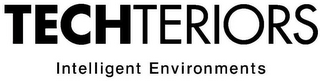 TECHTERIORS INTELLIGENT ENVIRONMENTS