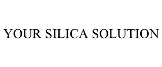 YOUR SILICA SOLUTION