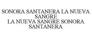 SONORA SANTANERA LA NUEVA SANGRE LA NUEVA SANGRE SONORA SANTANERA