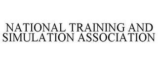 NATIONAL TRAINING AND SIMULATION ASSOCIATION