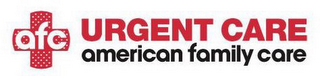 AFC URGENT CARE AMERICAN FAMILY CARE