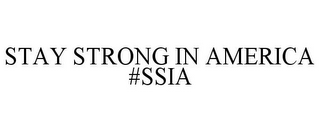 STAY STRONG IN AMERICA #SSIA