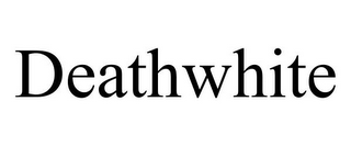 DEATHWHITE