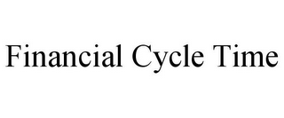 FINANCIAL CYCLE TIME