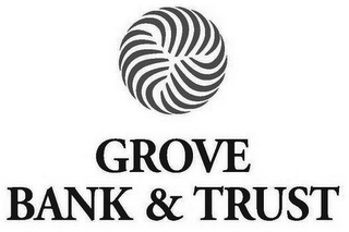 GROVE BANK & TRUST