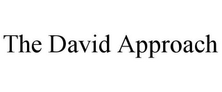 THE DAVID APPROACH