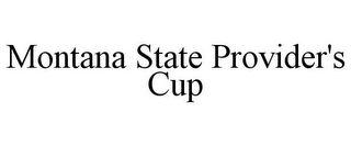 MONTANA STATE PROVIDER'S CUP