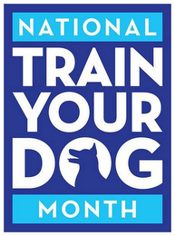 NATIONAL TRAIN YOUR DOG MONTH