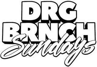 DRG BRNCH SUNDAYS