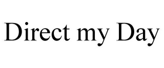 DIRECT MY DAY