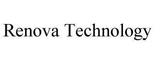 RENOVA TECHNOLOGY