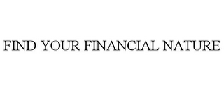 FIND YOUR FINANCIAL NATURE