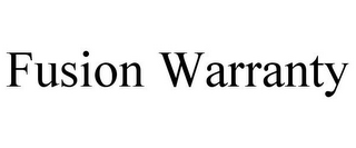 FUSION WARRANTY